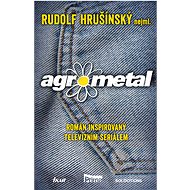 Agrometal - Rudolf Hrušínský nejml.
