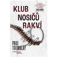 Klub nosičů rakví - Paul Tremblay