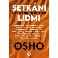 Setkání s pozoruhodnými lidmi - Osho Sugama Meditation Center