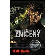 Zničený - Kevin Hearne