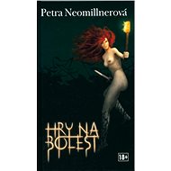 Hry na bolest - Petra Neomillnerová