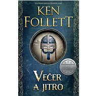 Večer a jitro - Ken Follett