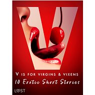 V is for Virgins & Vixens - 10 Erotic Short Stories - Malva B.
