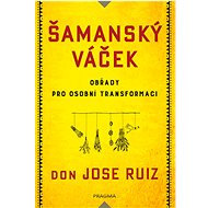 Šamanský váček - Jose Don Ruiz