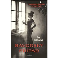 Bavorský případ - Eva Bešťáková