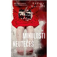 Minulosti neutečeš - Anders Roslund