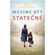 Musíme být statečné - Frances Liardet