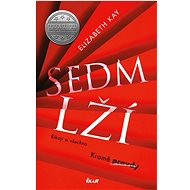 Sedm lží - Elizabeth Kay