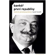 Bankéř první republiky - Pavel Kosatík