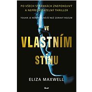 Ve vlastním stínu - Eliza Maxwell