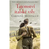 Tajemství italské vily - Caroline Montague