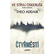 Ve stínu oskeruše 2: Čtyřměstí - Theo Addair