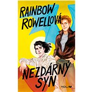Nezdárný syn - Rainbow Rowell