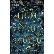Dům soli a smutku - Erin A. Craigová