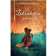 Žebrákova pomsta - Pavel Hrdlička