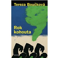 Rok kohouta - Tereza Boučková