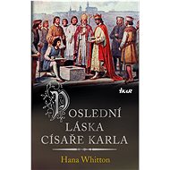 Poslední láska císaře Karla - Hana Whitton