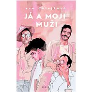 Já a moji muži - Eva Dolejšová