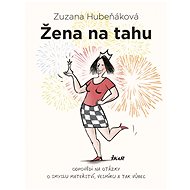 Žena na tahu - Zuzana Hubeňáková