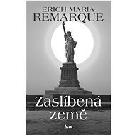 Zaslíbená země - Erich Maria Remarque