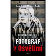 Fotograf z Osvětimi - Luca Crippa