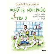 Deníček moderního fotra 3 - Dominik Landsman