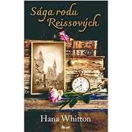 Sága rodu Reissových - Hana Whitton