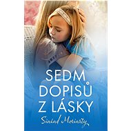 Sedm dopisů z lásky - Sinéad Moriarty