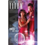 Star Trek: Titan – Syntéza - James Swallow