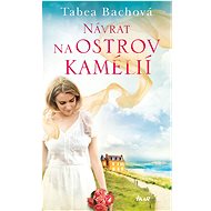 Návrat na ostrov kamélií - Tabea Bachová