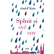 Splnit si své sny - Hendrik Winter