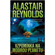 Vzpomínka na Modrou planetu - Alastair Reynolds