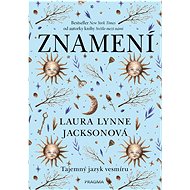 Znamení: Tajemný jazyk vesmíru - Laura Lynne Jacksonová