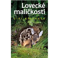 Lovecké maličkosti - Jiří Křivánek