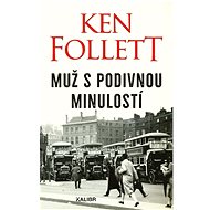 Muž s podivnou minulostí - Ken Follett