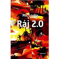 Ráj 2.0 - Mic Looby