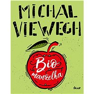 Biomanželka - Michal Viewegh