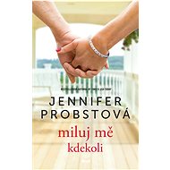 Miluj mě kdekoli - Jennifer Probst