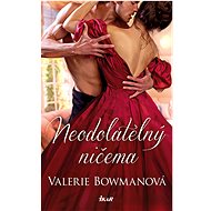 Neodolatelný ničema - Valerie Bowmanová