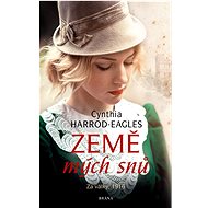 Za války, 1916: Země mých snů - Cynthia Harrod-Eagles
