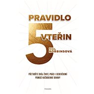Pravidlo pěti vteřin - Mel Robbins