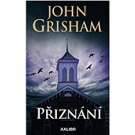 Přiznání - John Grisham