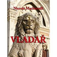 Vladař - Niccolo Machiavelli