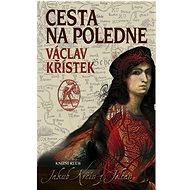 Cesta na poledne - Václav Křístek