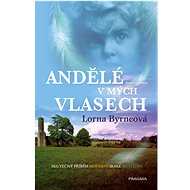Andělé v mých vlasech - Lorna Byrne