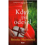 Když jsi odešel - Brooke Harrisová
