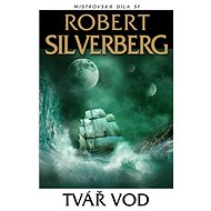 Tvář vod - Robert Silverberg