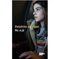 No a já - Delphine de Vigan
