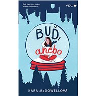 Buď, anebo - Kara McDowellová