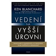 Vedení na vyšší úrovni - Ken Blanchard